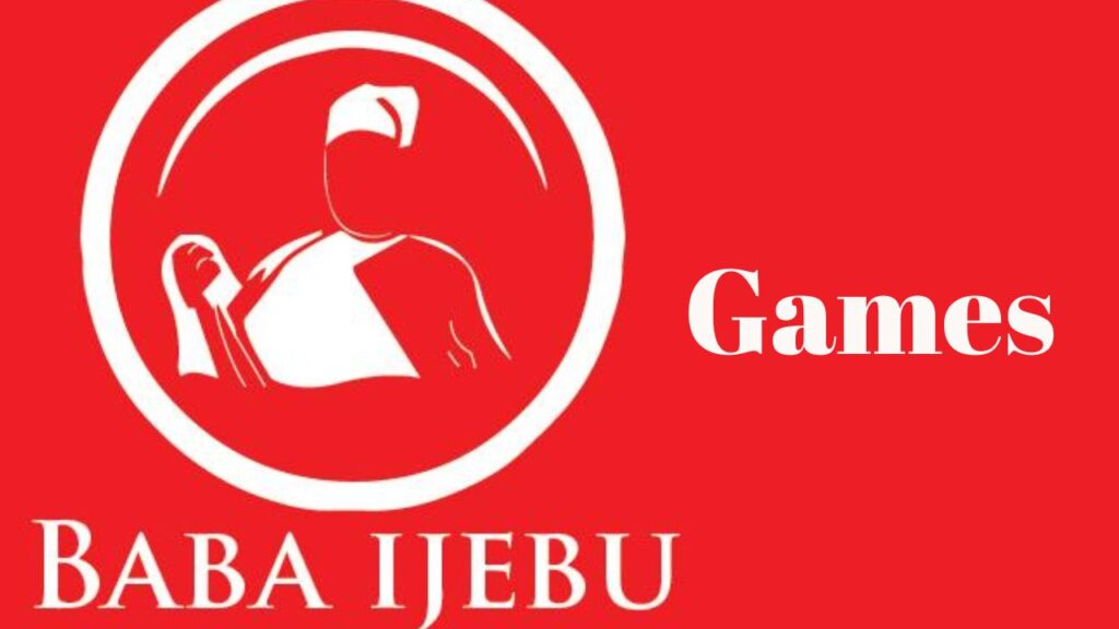 Baba Ijebu Games and Time